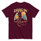 Drag'in Please Be Patient Men's Classic Tee