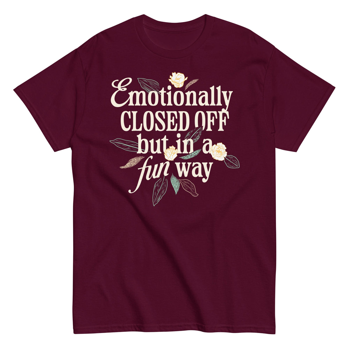 Emotionally Closed Off But In A Fun Way Men's Classic Tee