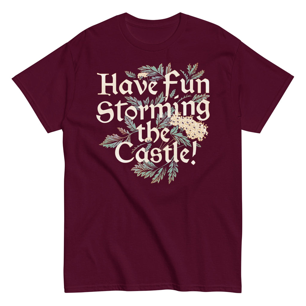 Have Fun Storming The Castle! Men's Classic Tee