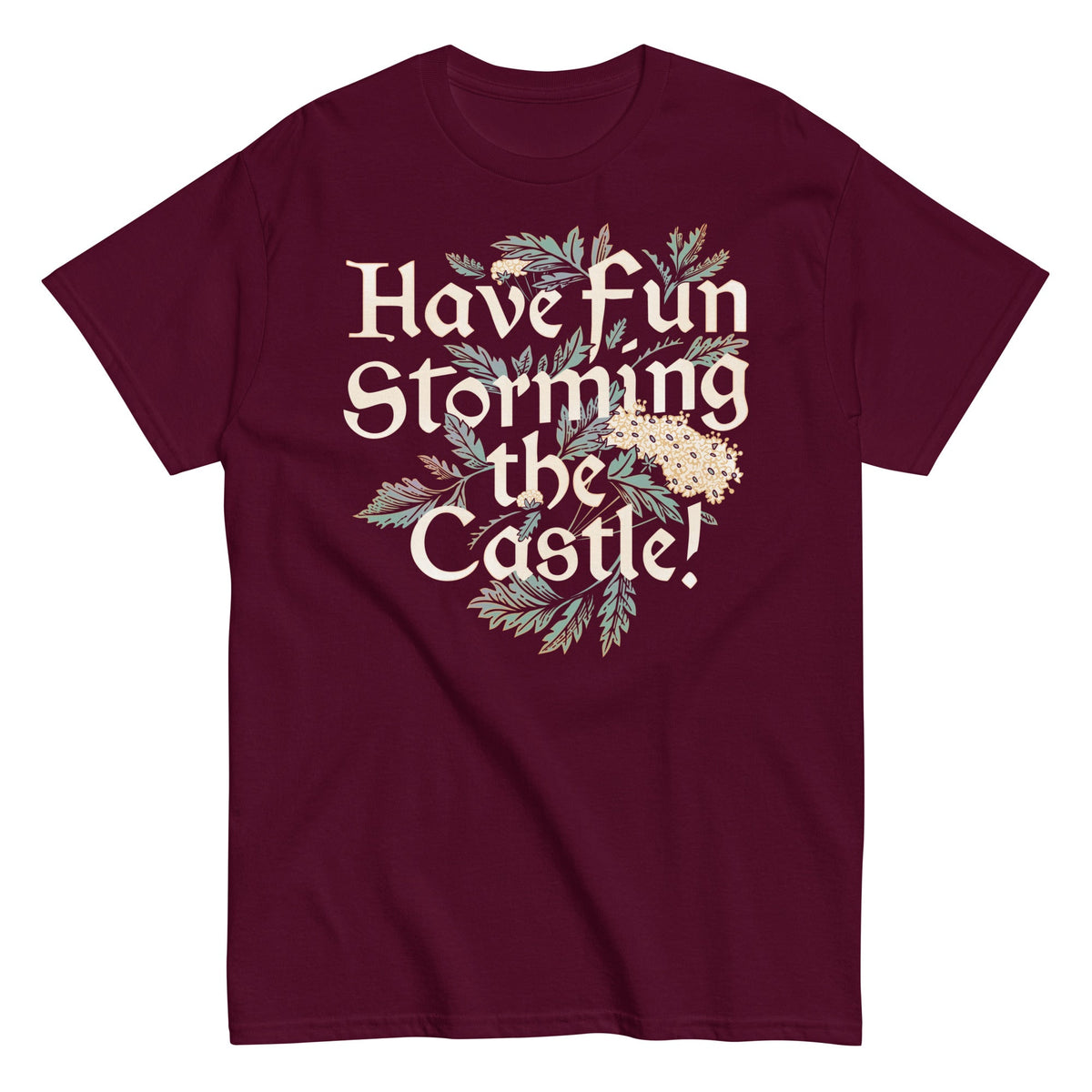 Have Fun Storming The Castle! Men's Classic Tee