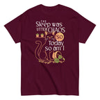 The Sleep Was Utter Chaos So Today So Am I Men's Classic Tee