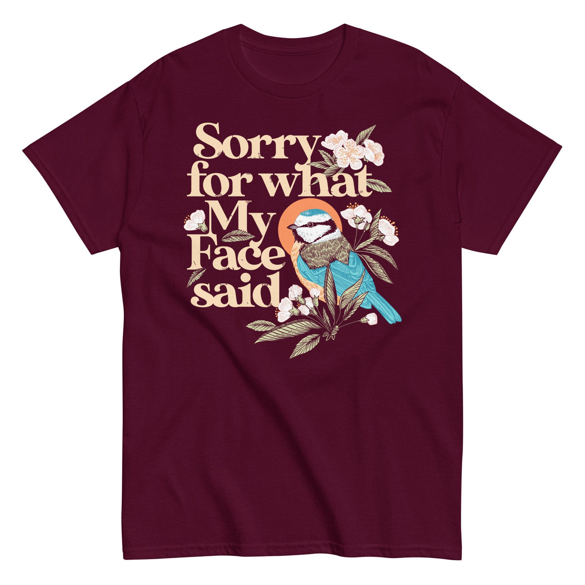 Sorry For What My Face Said Men's Classic Tee