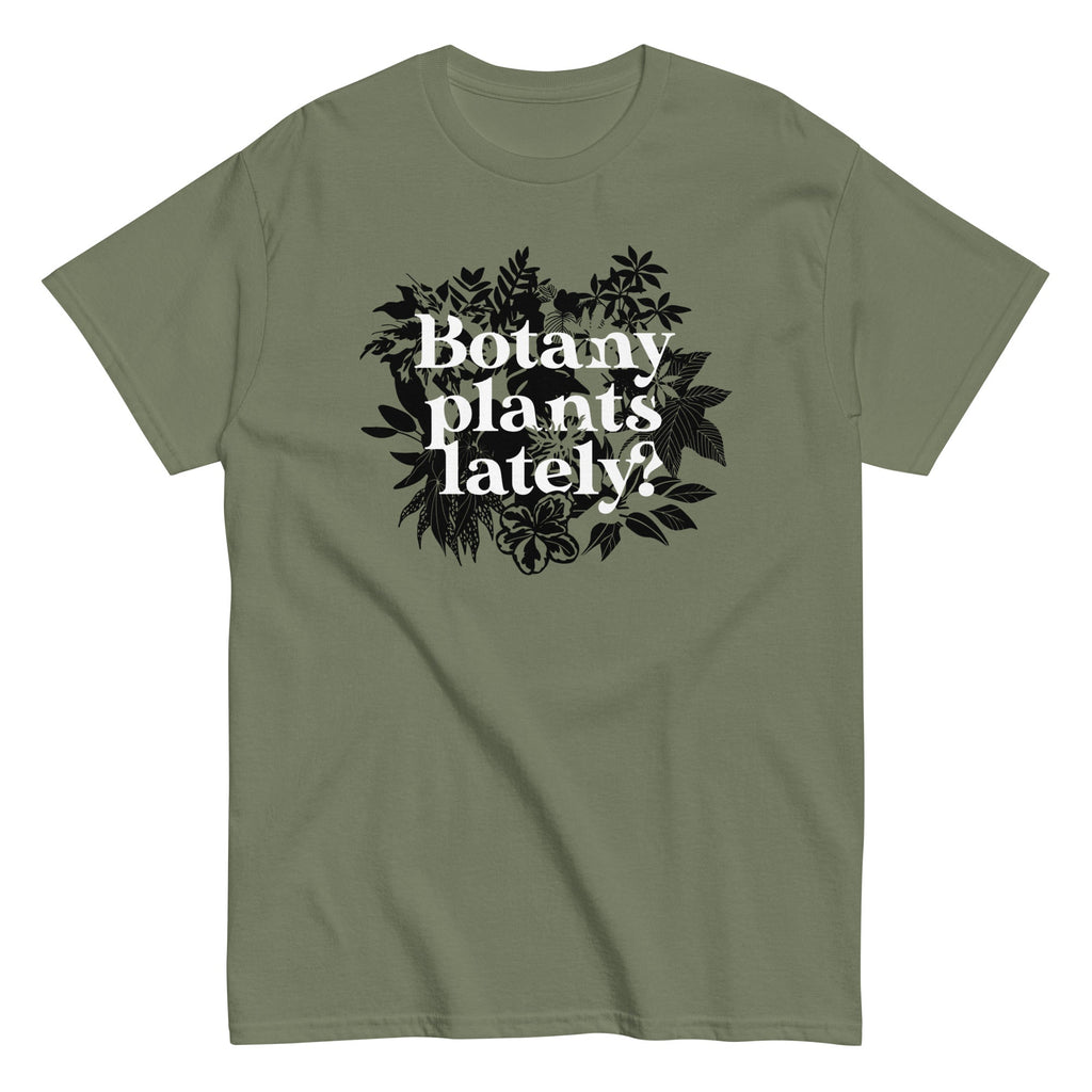 Botany Plants Lately? Men's Classic Tee