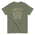 We're All In This Together Men's Classic Tee