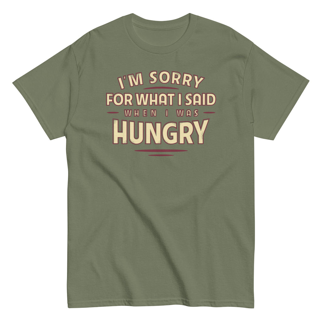 What I Said When I Was Hungry Men's Classic Tee