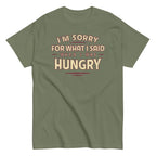What I Said When I Was Hungry Men's Classic Tee