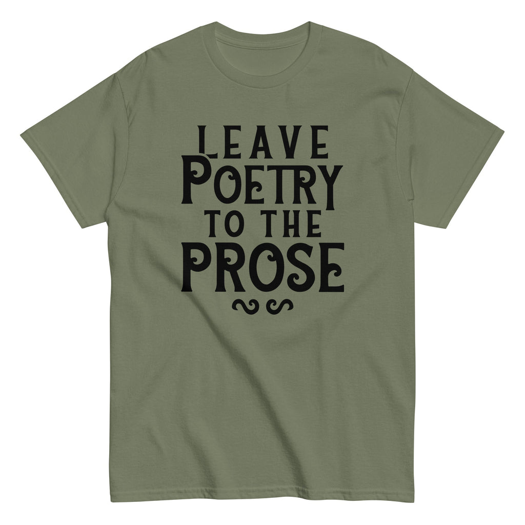 Leave Poetry To The Prose Men's Classic Tee