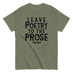 Leave Poetry To The Prose Men's Classic Tee