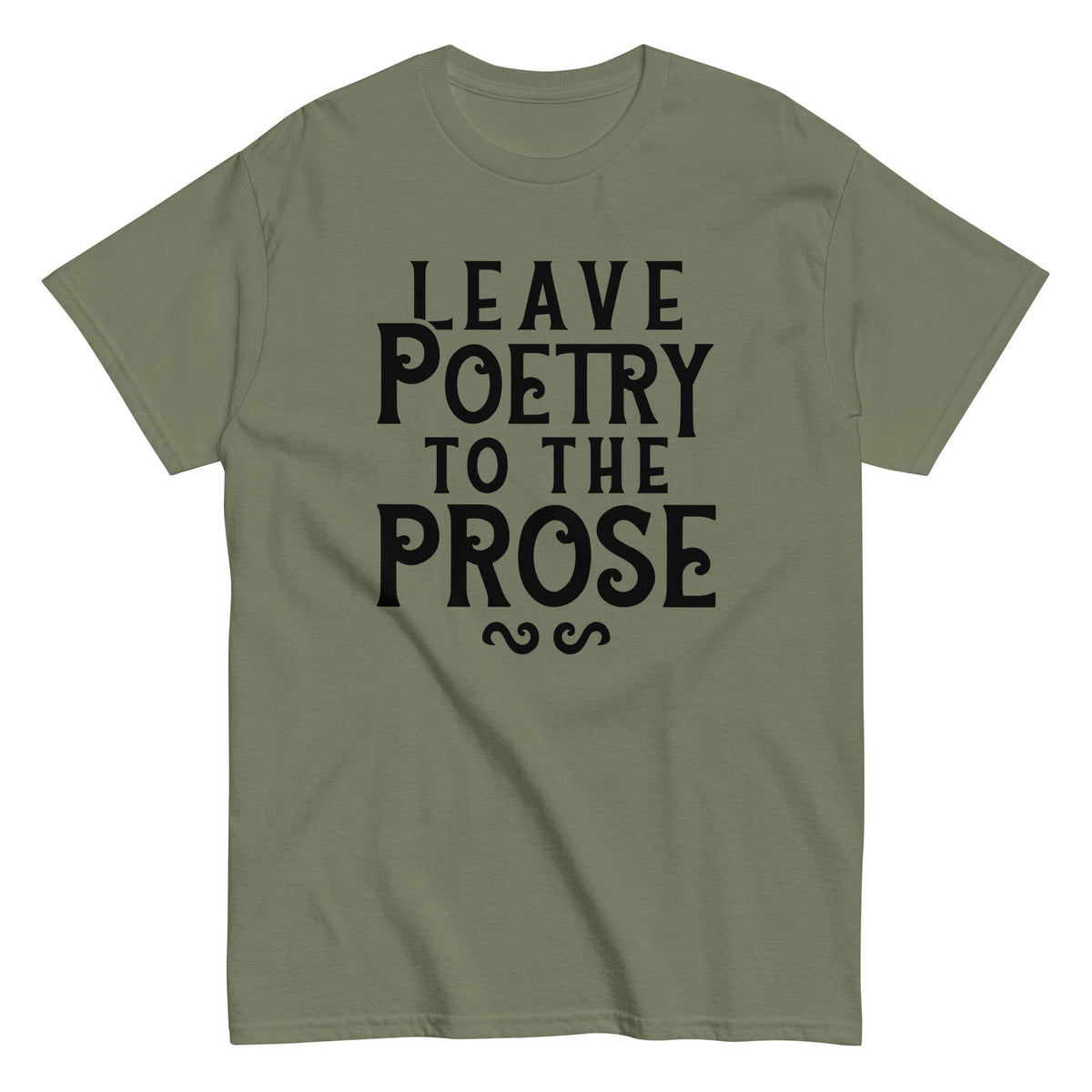 Leave Poetry To The Prose Men's Classic Tee