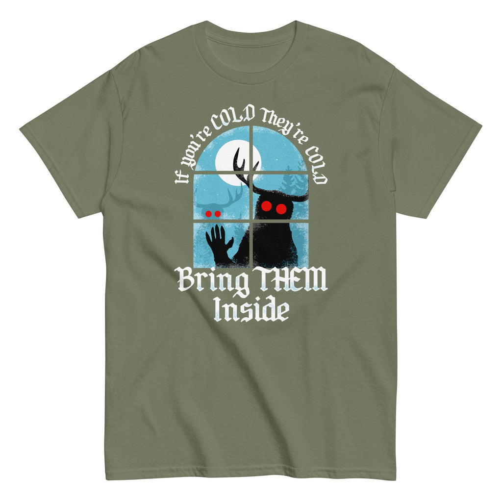 If You're Cold They're Cold Bring Them Inside Men's Classic Tee