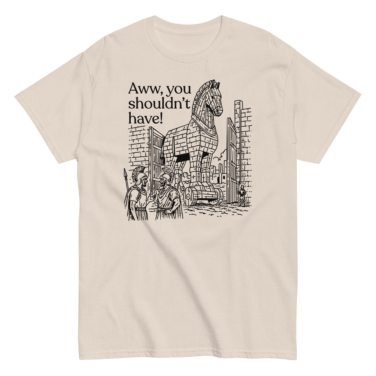 Aww. You Shouldn't Have! Men's Classic Tee