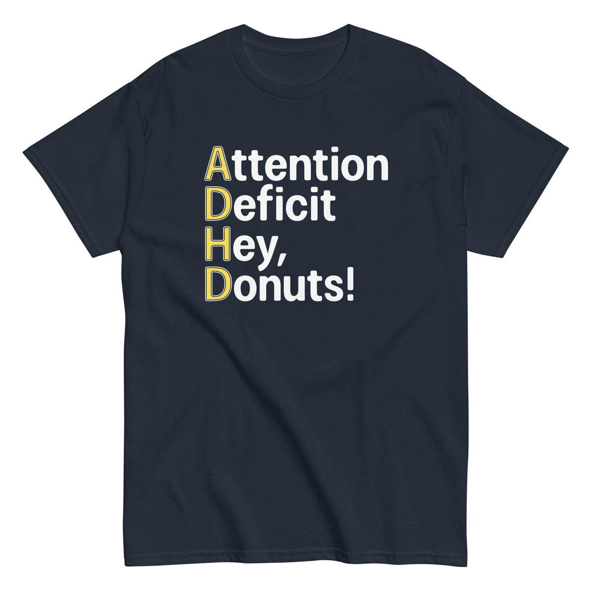 Attention Deficit Hey. Donuts! Men's Classic Tee
