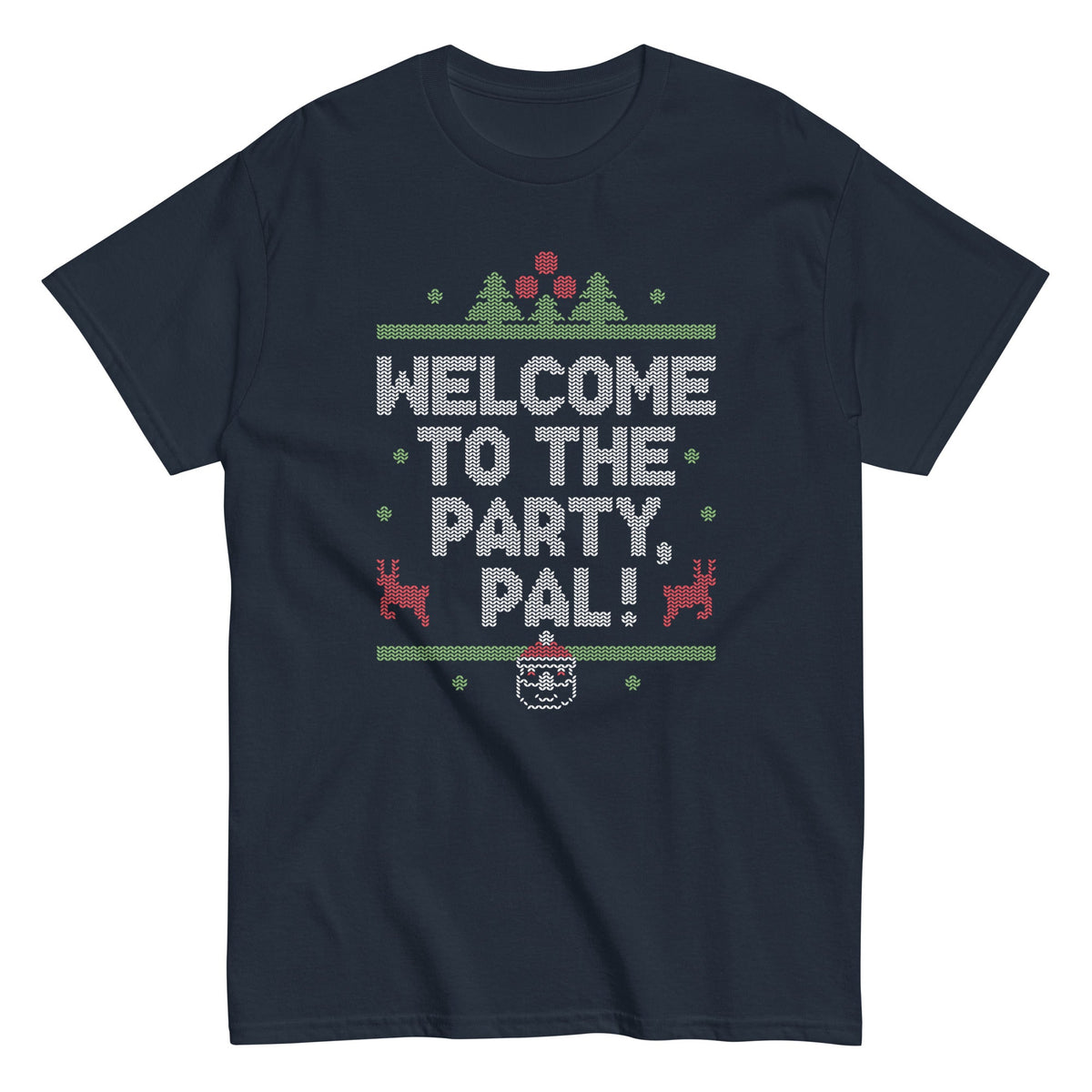 Welcome To The Party. Pal! Men's Classic Tee