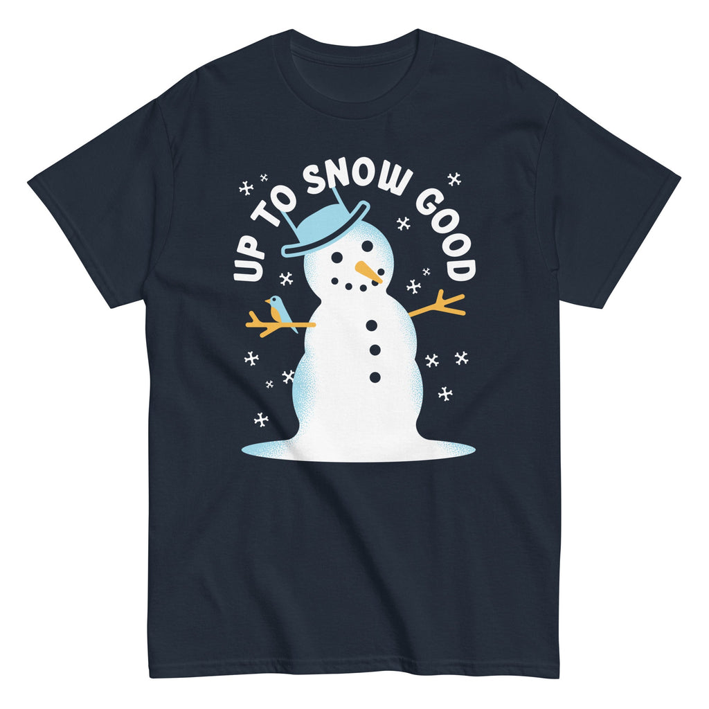 Up To Snow Good Men's Classic Tee