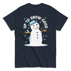 Up To Snow Good Men's Classic Tee