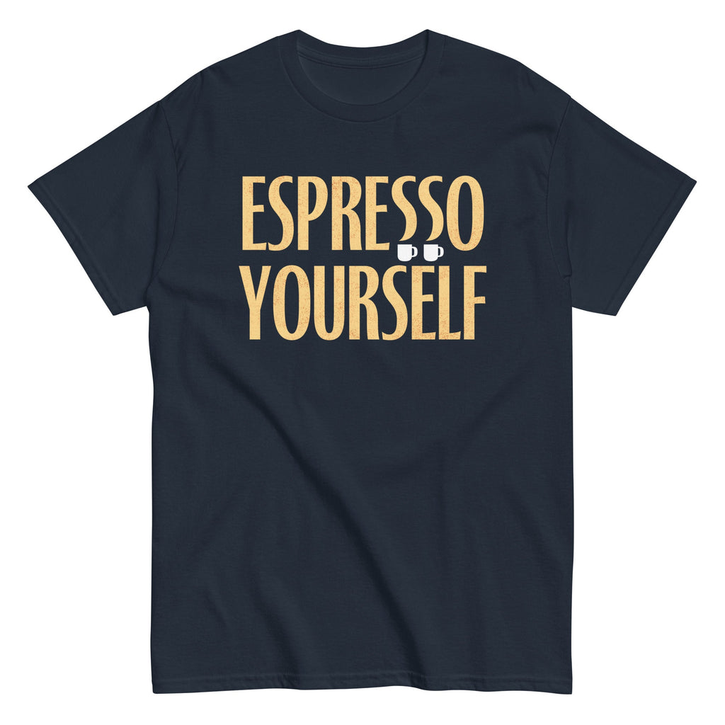 Espresso Yourself Men's Classic Tee
