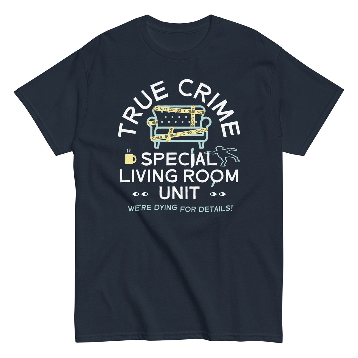 True Crime Special Living Room Unit Men's Classic Tee