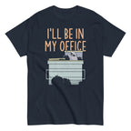 I'll Be In My Office Men's Classic Tee