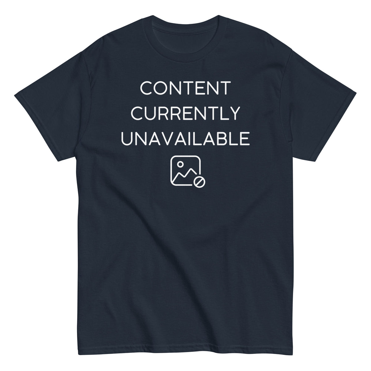 Content Currently Unavailable Men's Classic Tee