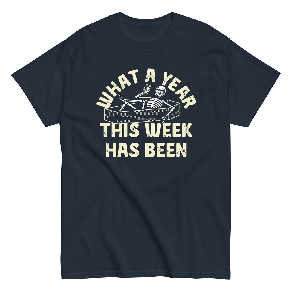 What A Year This Week Has Been Men's Classic Tee