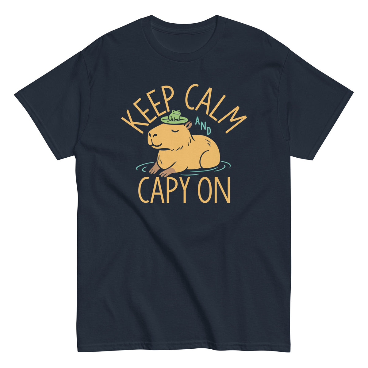 Keep Calm And Capy On Men's Classic Tee