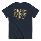 Rebellions Are Built On Hope Men's Classic Tee
