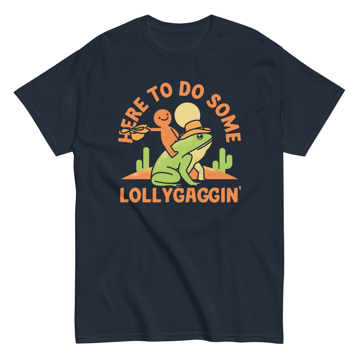 Here To Do Some Lollygaggin Men's Classic Tee