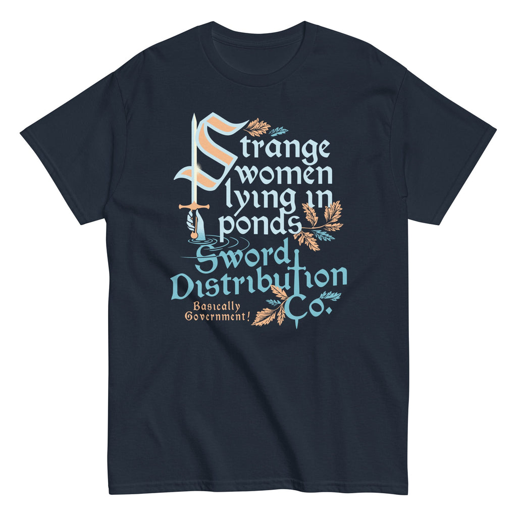 Strange Women Lying In Ponds Sword Distribution Co Men's Classic Tee