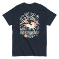 Are You Overthinking What I'm Overthinking? Men's Classic Tee
