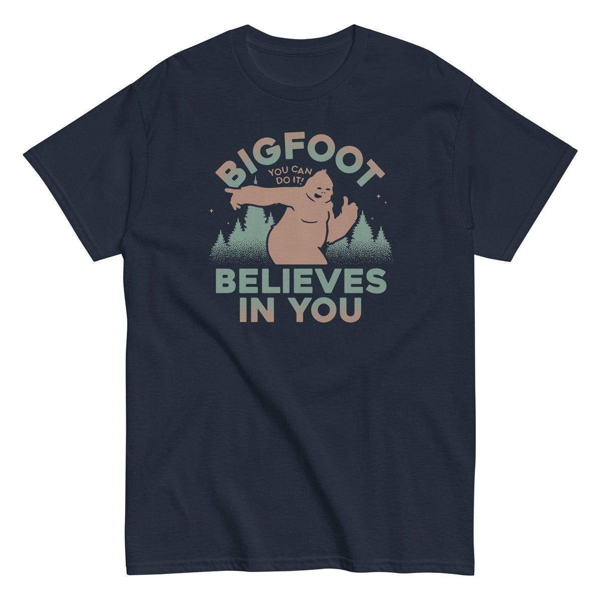 Bigfoot Believes In You Men's Classic Tee
