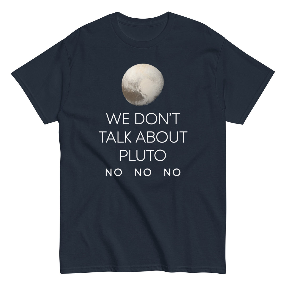 We Don't Talk About Pluto Men's Classic Tee