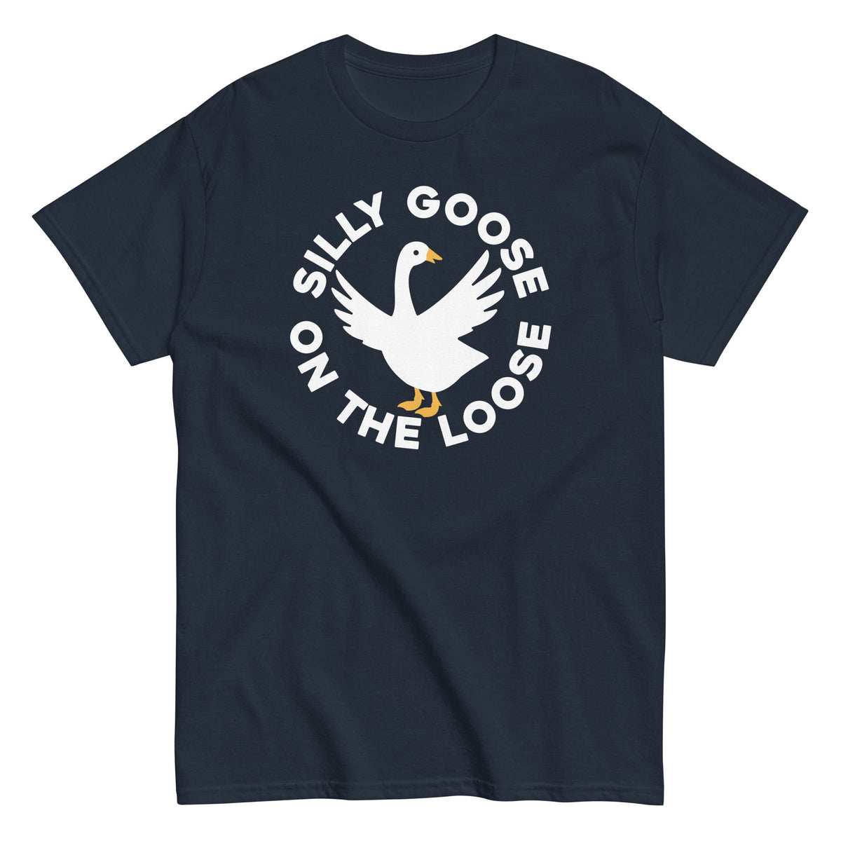 Silly Goose On The Loose Men's Classic Tee