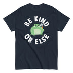 Be Kind Or Else Men's Classic Tee