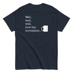 Well. Well. Well. How The Turntables Men's Classic Tee