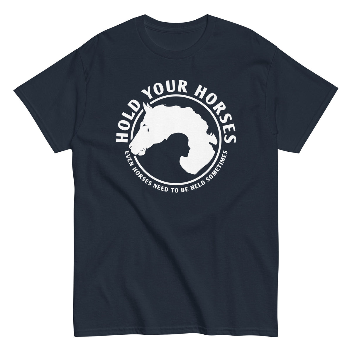 Hold Your Horses Men's Classic Tee