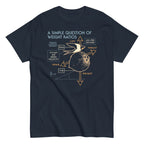 A Simple Question Of Weight Ratios Men's Classic Tee