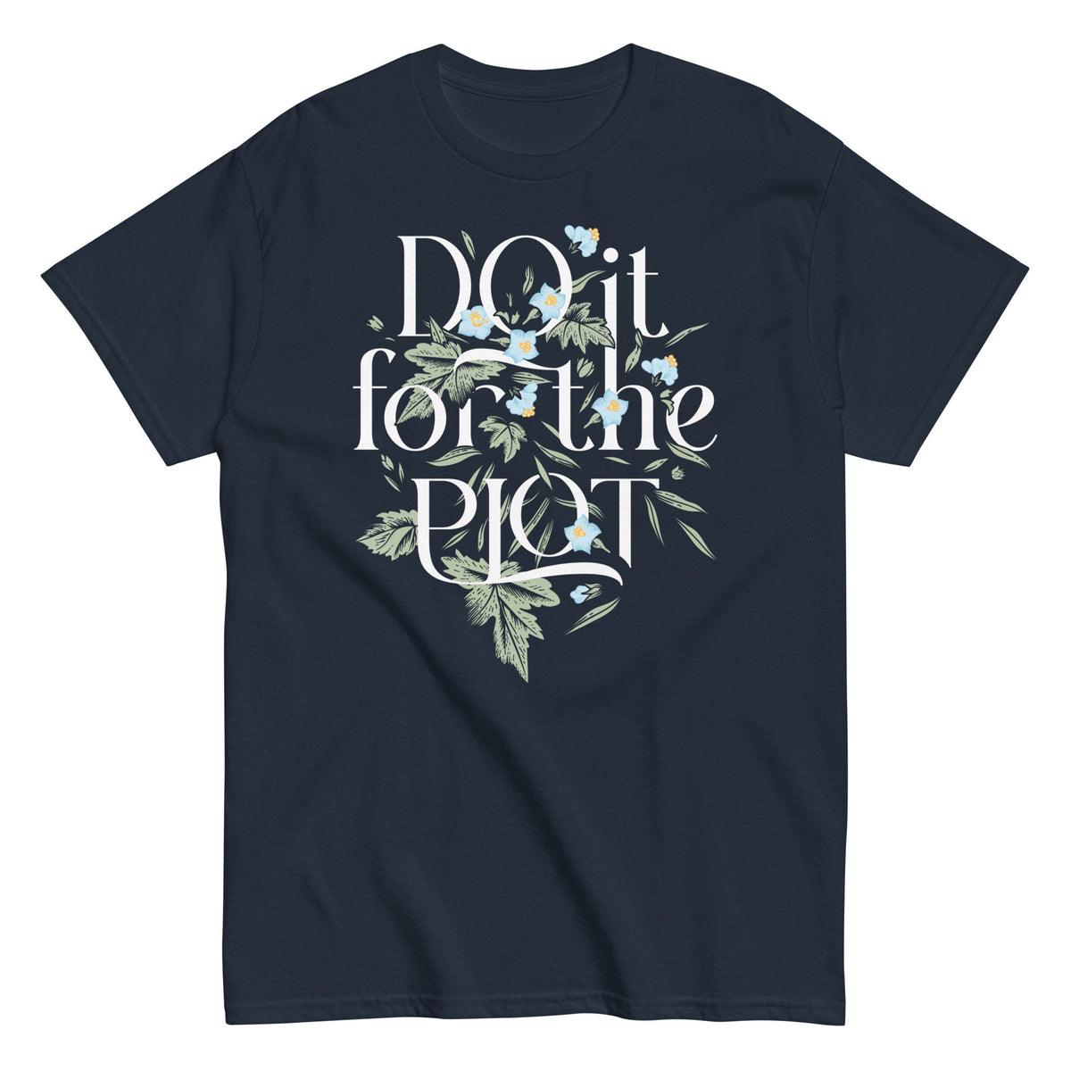 Do It For The Plot Men's Classic Tee