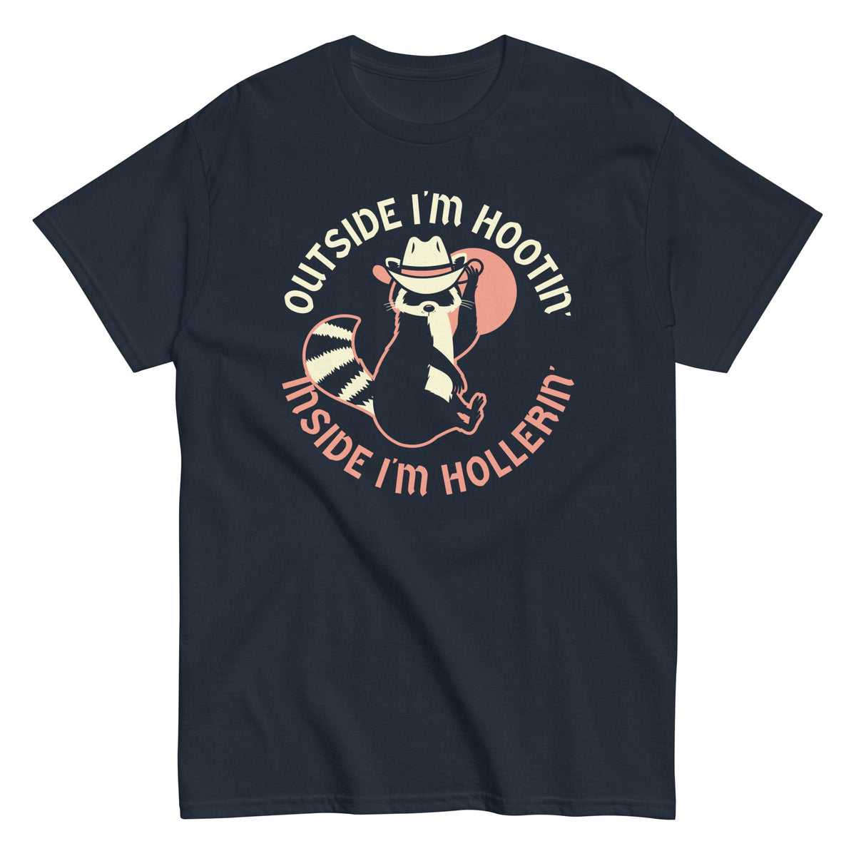 Outside I'm Hootin' Inside I'm Hollerin' Men's Classic Tee