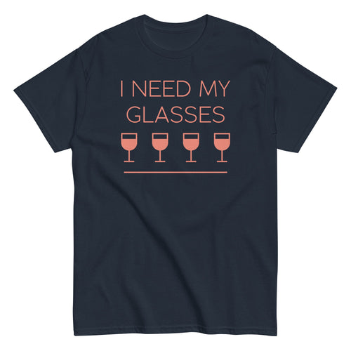 I Need My Glasses Men's Classic Tee