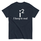 I Keep It Real Men's Classic Tee