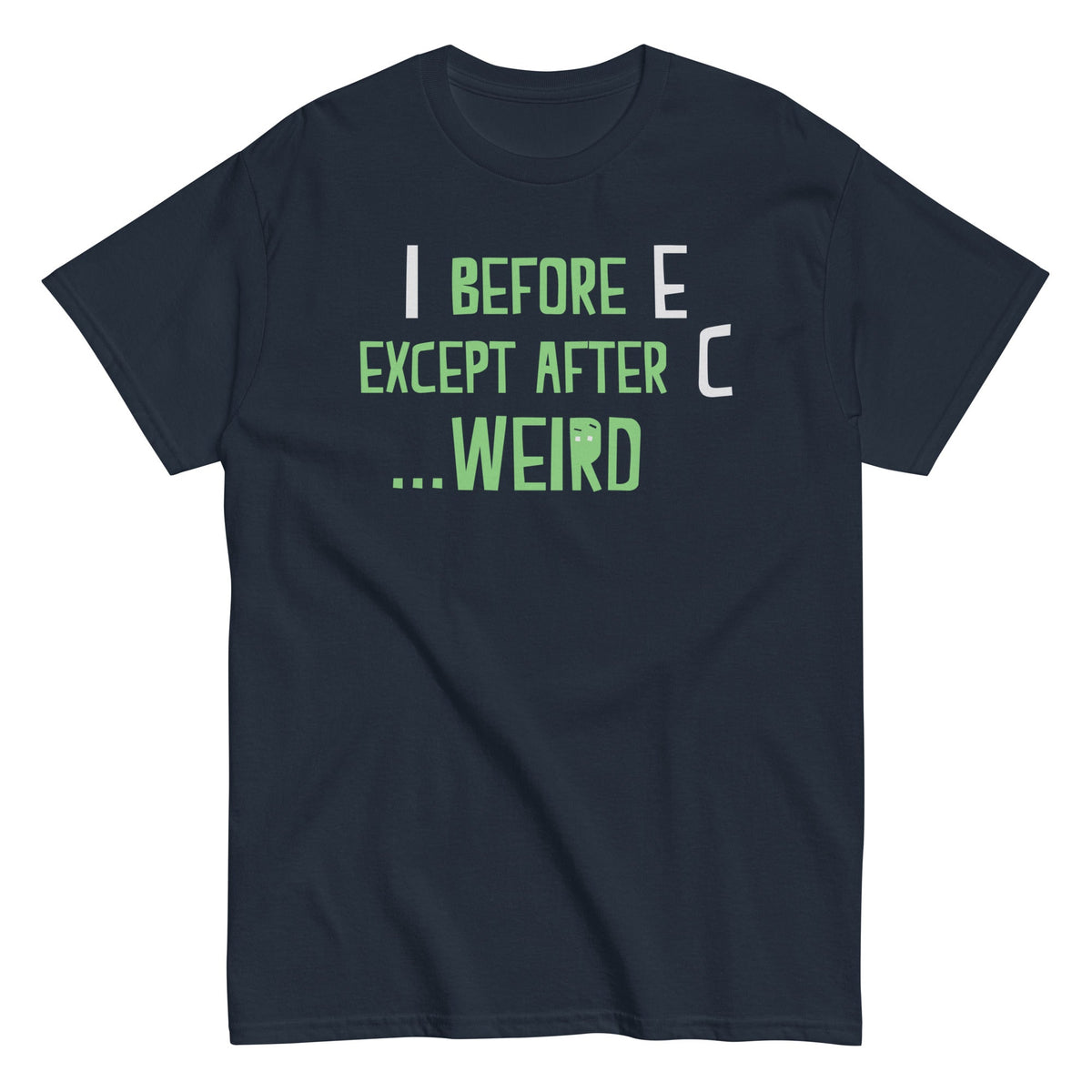 I Before E Except After C Men's Classic Tee