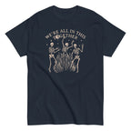 We're All In This Together Men's Classic Tee