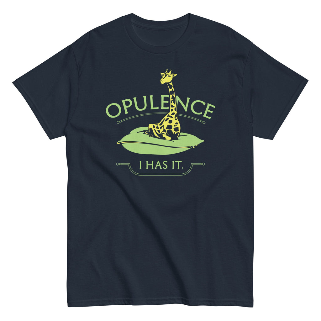 Opulence. I Has It. Men's Classic Tee