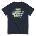I'm Fluent In 80's Movie Quotes Men's Classic Tee