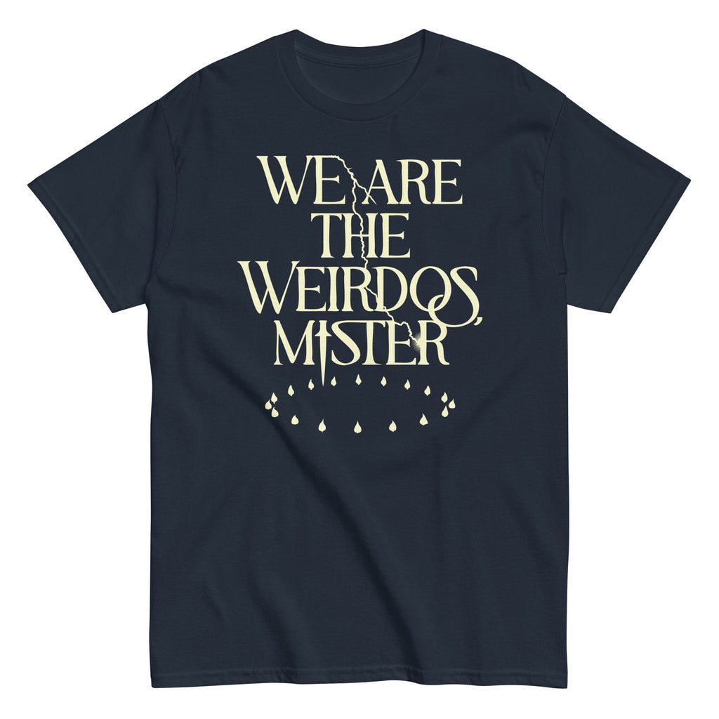 We Are The Weirdos. Mister Men's Classic Tee