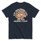 Keep Your Friends Close And Your Anemones Closer Men's Classic Tee