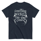 Something Wicked This Way Comes Men's Classic Tee