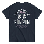 Psycho Killer Fun Run Men's Classic Tee