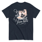 It's All Downhill From Here Men's Classic Tee