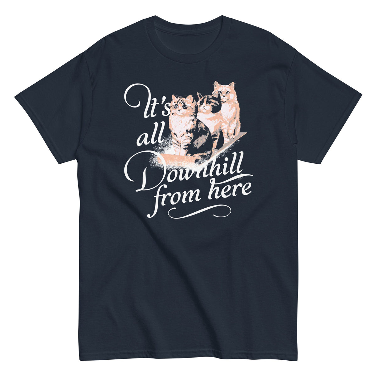 It's All Downhill From Here Men's Classic Tee